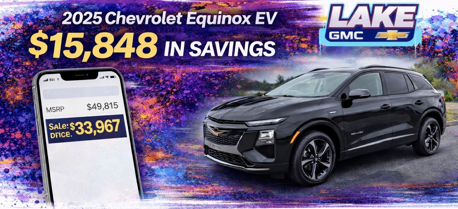 2025 EQUINOX EV $15,848 IN SAVINGS